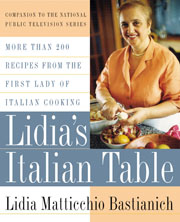 Lidia's Italian Table by Lidia Matticchio Bastianich