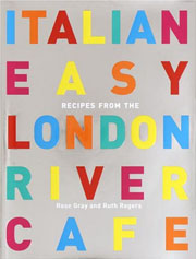 Italian Easy by Rose Gray and Ruth Rogers