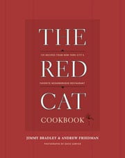 The Red Cat Cookbook by Jimmy Bradley