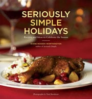 Seriously Simple Holidays by Diane Rossen Worthington