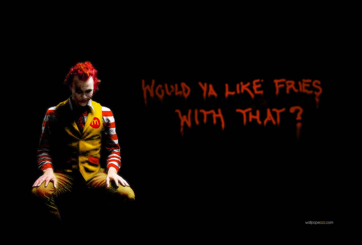 Heath Ledger as Ronald McDonald, text reads, Would ya like fries with that?