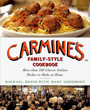 Carmine's Family Style Cookbook by Michael Ronis
