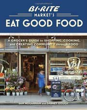Buy the Bi-Rite Market's Eat Good Food cookbook