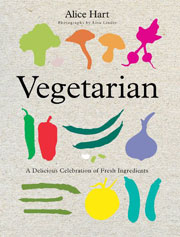 Buy the Vegetarian: A Delicious Celebration of Fresh Ingredients cookbook
