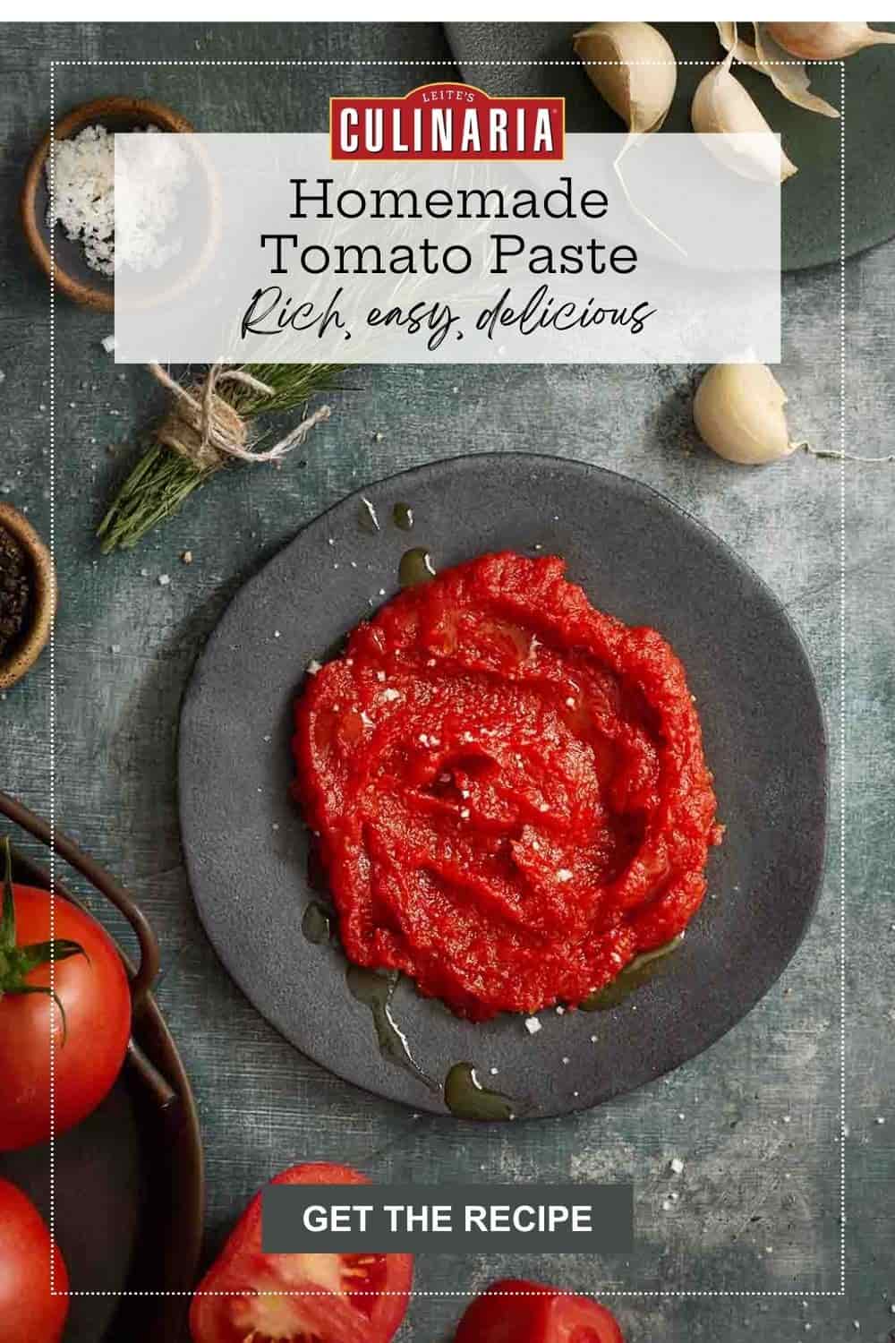 Homemade tomato paste surrounded by fresh tomatoes and herbs with a text overlay that reads "Homemade Tomato Paste, rich, easy, delicious."