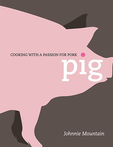 Buy the Pig: A Passion for Pork cookbook