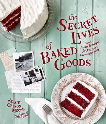 The Secret Lives of Baked Goods Cookbook