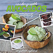 Cooking With Avocados Cookbook