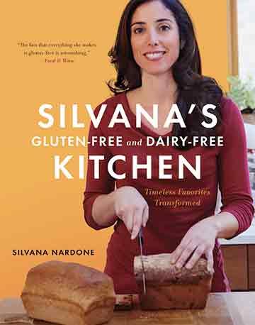 Silvana's Gluten-Free and Dairy-Free Kitchen Cookbook