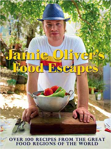 Jamie Oliver's Food Escapes Cookbook