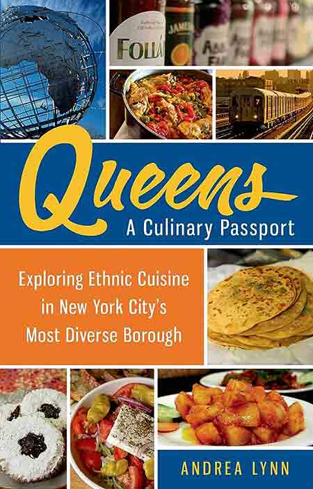 Queens: A Culinary Passport Cookbook