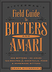 Buy the Bitterman's Field Guide to Bitters & Amari cookbook