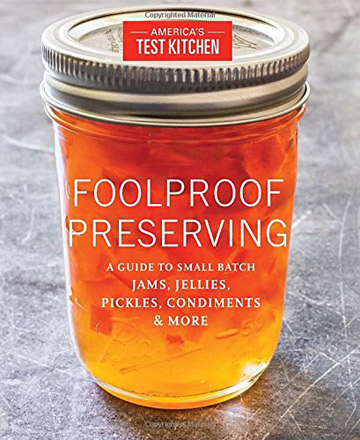 Foolproof Preserving Cookbook