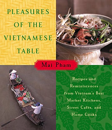 Buy the Pleasures of the Vietnamese Table cookbook