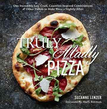 Truly Madly Pizza Cookbook