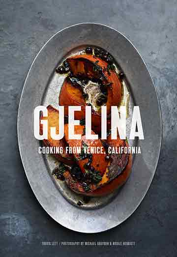 Buy the Gjelina cookbook