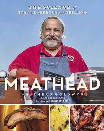 Meathead: The Science of Great Barbecue and Grilling Cookbook