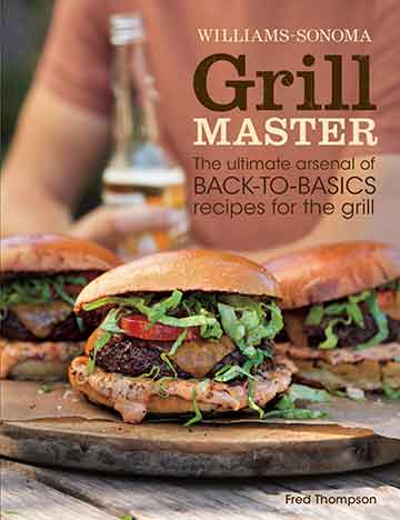 Buy the Williams-Sonoma Grill Master cookbook