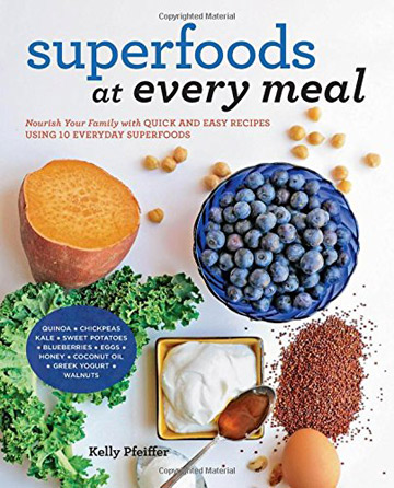 Superfoods at Every Meal Cookbook