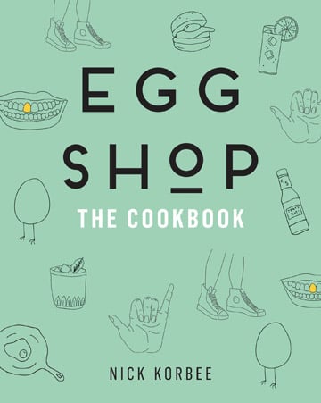 Egg Shop The Cookbook