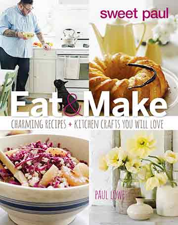 Buy the Sweet Paul Eat & Make Cookbook