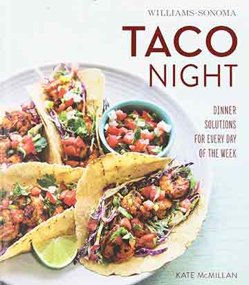 Buy the Williams-Sonoma Taco Night cookbook