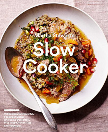 Martha Stewart's Slow Cooker Cookbook