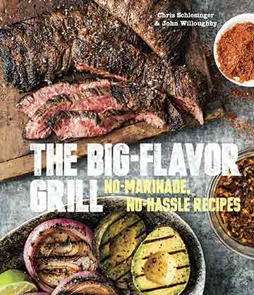 The Big-Flavor Grill Cookbook