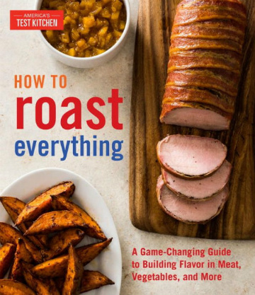 How To Roast Everything Cookbook