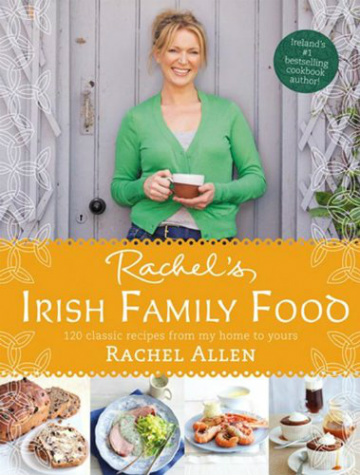 Rachel's Irish Family Food Cookbook