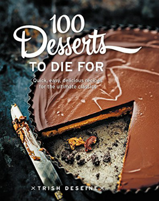 100 Desserts to Die For Cookbook