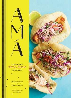 Buy the Ama: A Modern Tex-Mex Kitchen cookbook