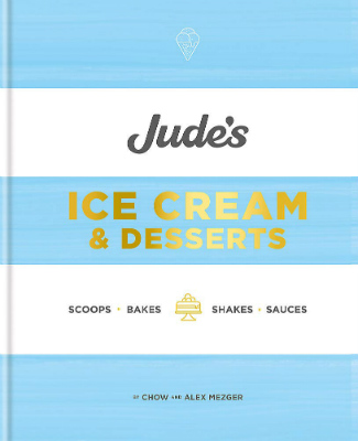 Buy the Jude’s Ice Cream & Desserts cookbook