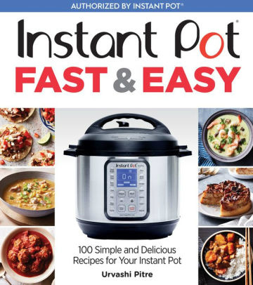 Buy the Instant Pot Fast & Easy cookbook