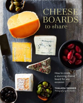 Cheese Boards to Share Cookbook