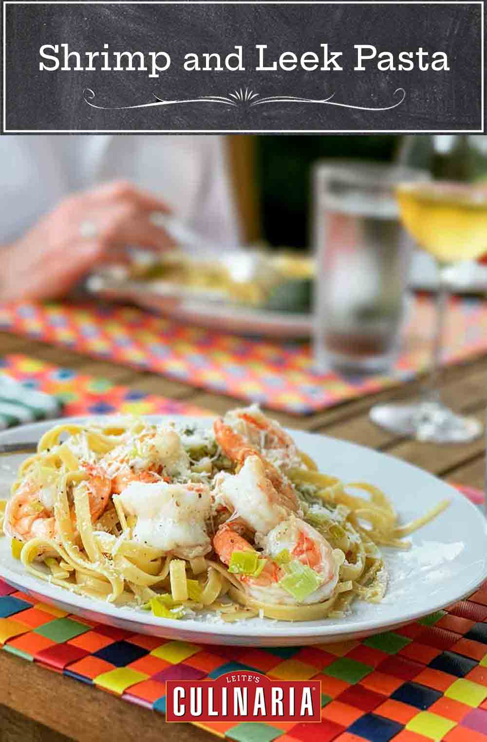 Shrimp and Leek Pasta | Leite's Culinaria