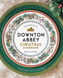 The Downton Abbey Christmas Cookbook
