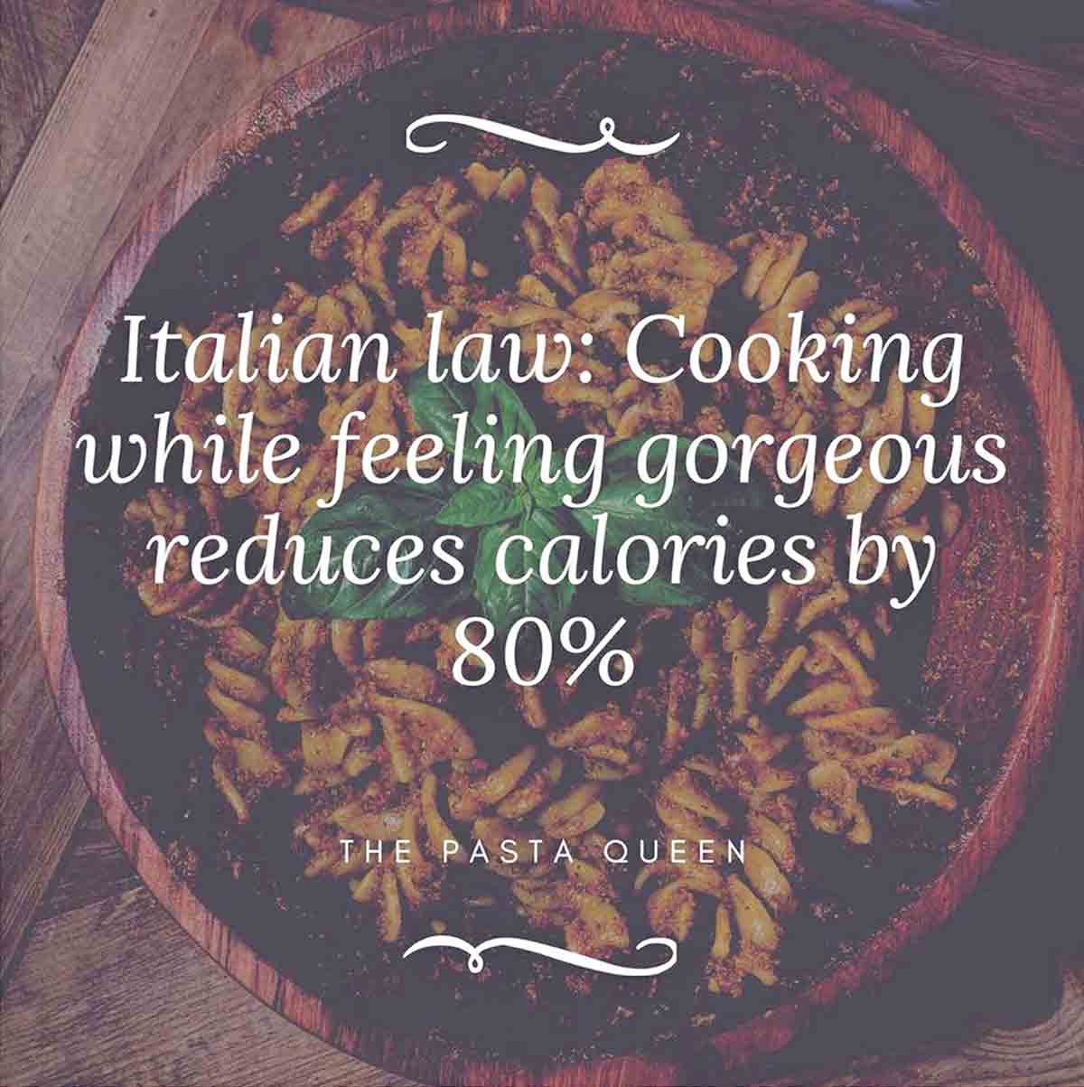 Italian Law: Cooking While Feeling Gorgeous Reduces Calories by 80%