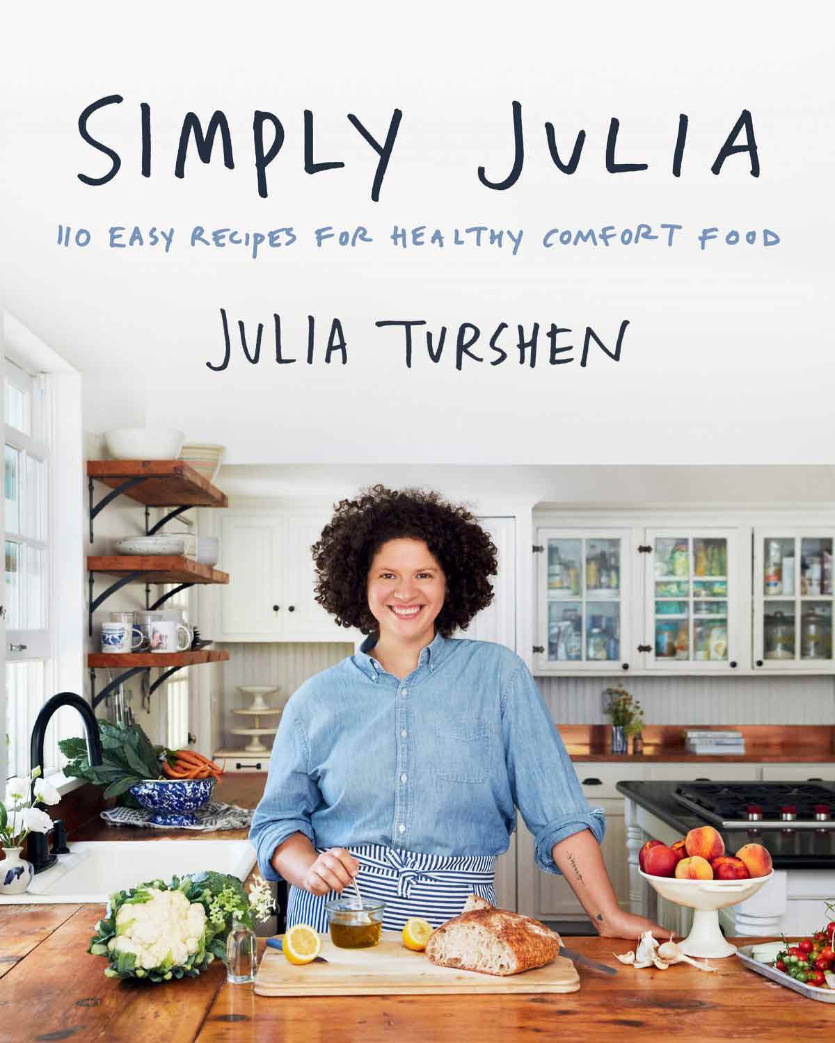 Simply Julia cookbook cover for the podcast Talking With My Mouth Full, Ep. 40: Cookbook Author Julia Turshen on Feeding Others