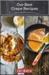 Images of two of the 8 elegant yet easy crepe recipes -- crepes dentelles and crepes suzette.