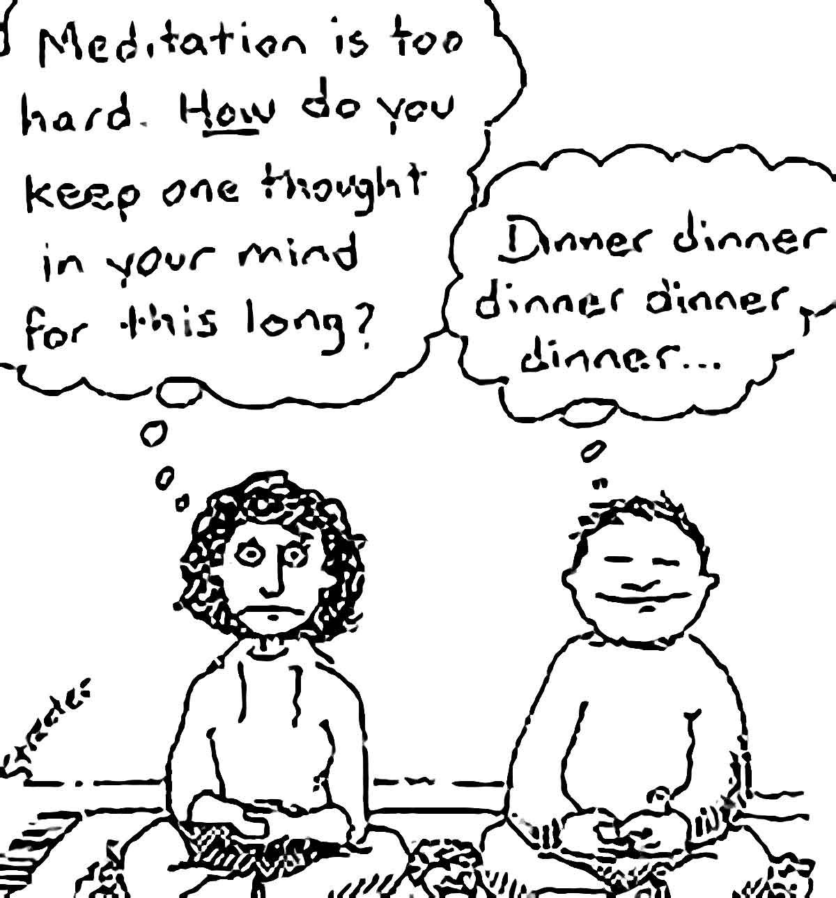 A cartoon on meditation for the Gary Taubes interview.