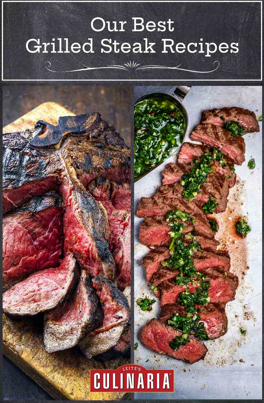 Images of 2 of the 16 grilled steak recipes -- grilled porterhouse steak and steak chimichurri.