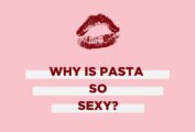 An illustration of a lipstick mark and the title 'Why is Pasta so Sexy?'