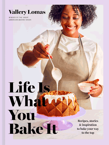 Life is What You Bake It