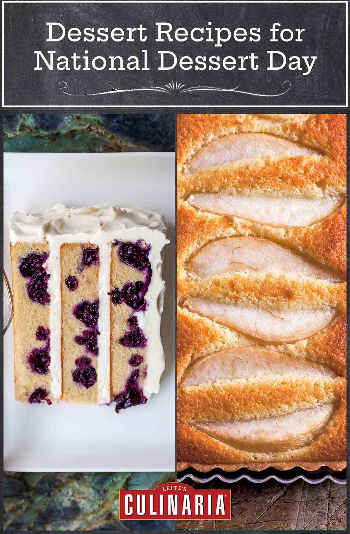 A grid of 2 photos for dessert day for National Dessert Day, including blueberry lemon layer cake and pear almond tart.