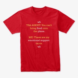 Emotional Support Tacos T-Shirt