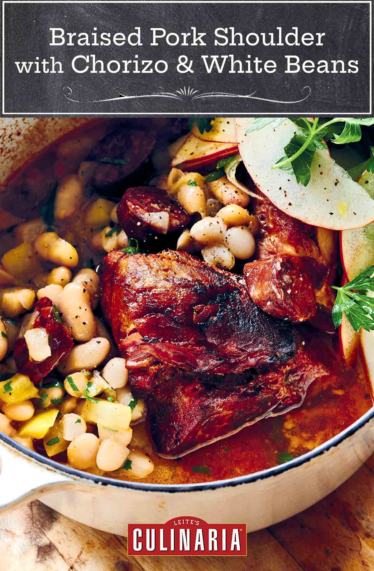 Braised Pork Shoulder with Chorizo and White Beans | Leite's Culinaria