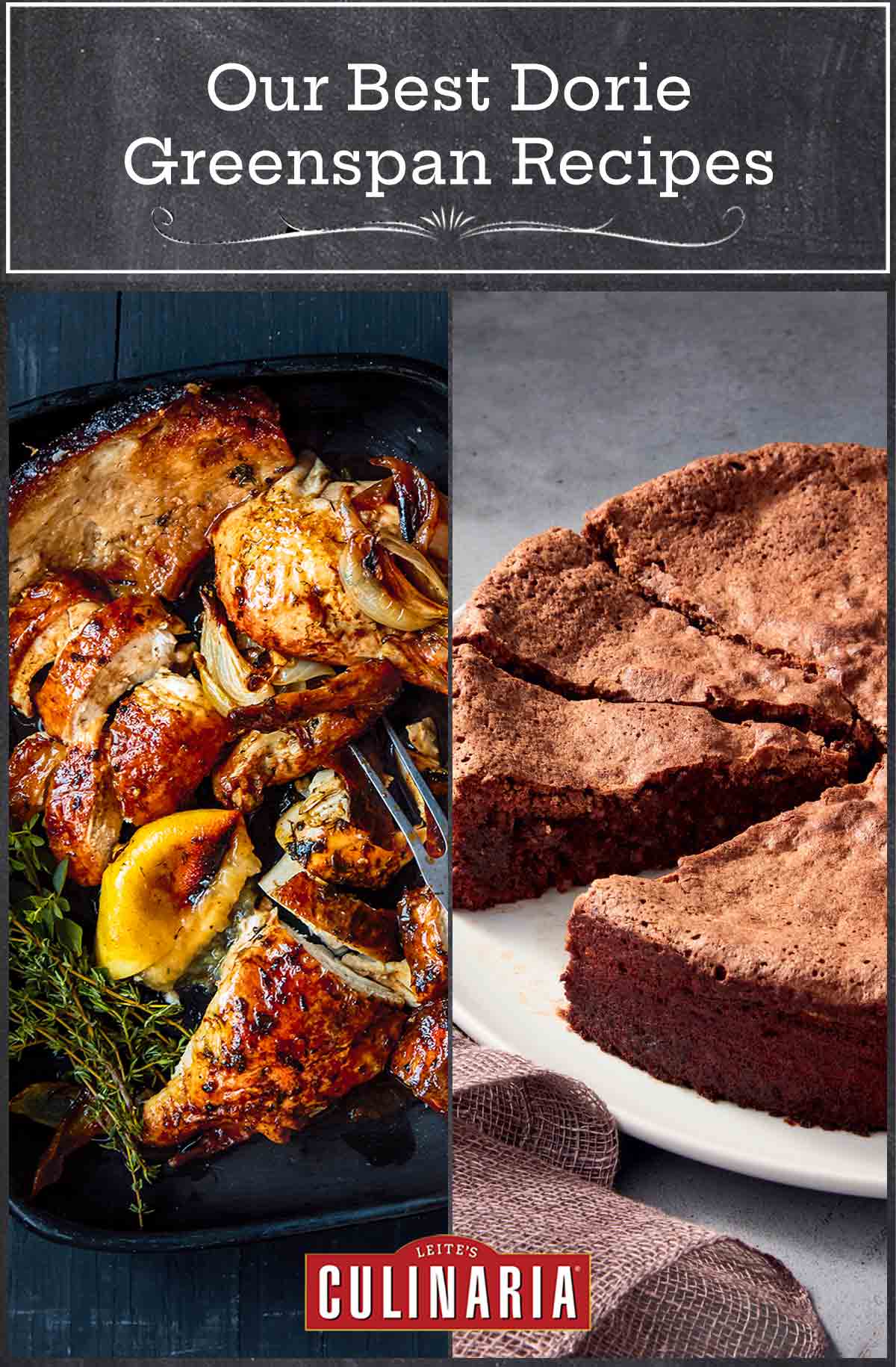 Our best Dorie Greenspan recipes including her roast chicken with herb butter and mocha walnut torte.