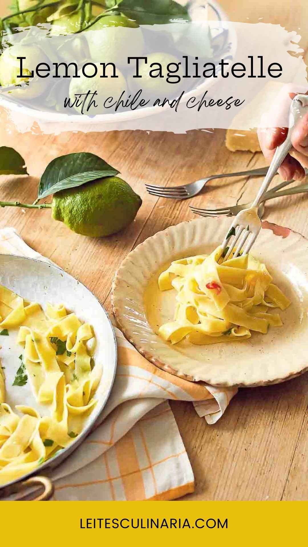 Tagliatelle with lemon on a large serving pate beside a smaller plate with noodles being twirled on a fork. Next to it, there are more forks and some lemons and a chunk of Parmesan.