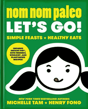 Buy the Nom Nom Paleo: Let’s Go cookbook